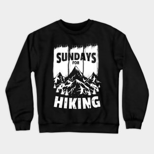 Sundays For Hiking Hiking Crewneck Sweatshirt